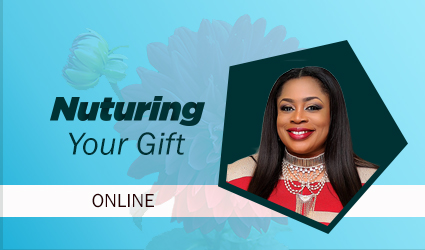 Nurturing Your Gift